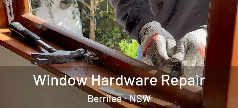 Window Hardware Repair Berrilee - NSW
