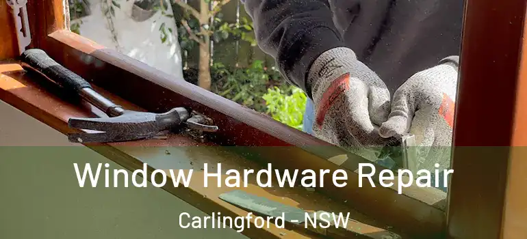 Window Hardware Repair Carlingford - NSW
