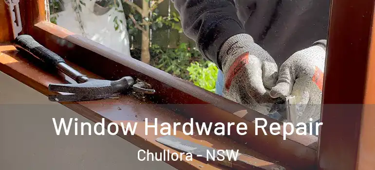 Window Hardware Repair Chullora - NSW