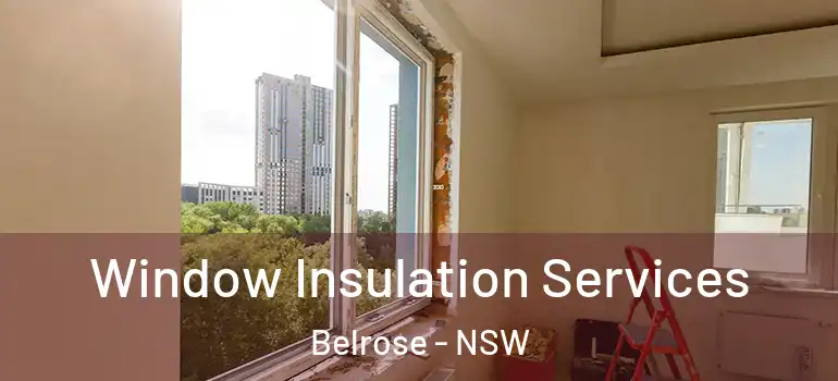 Window Insulation Services Belrose - NSW