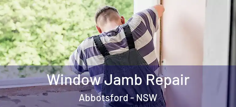  Window Jamb Repair Abbotsford - NSW