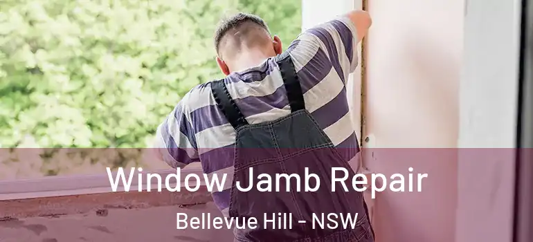  Window Jamb Repair Bellevue Hill - NSW