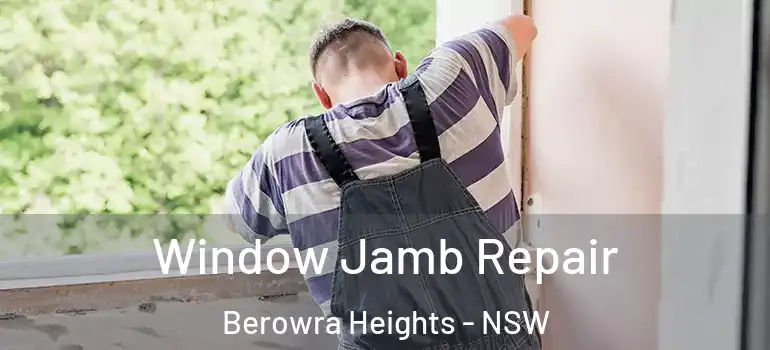 Window Jamb Repair Berowra Heights - NSW