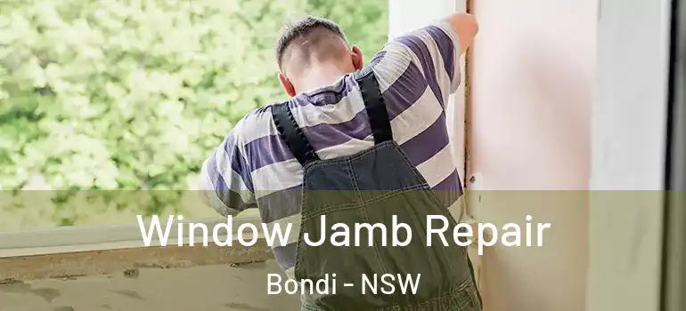  Window Jamb Repair Bondi - NSW