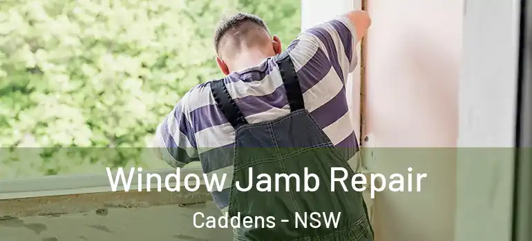 Window Jamb Repair Caddens - NSW