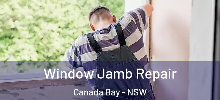  Window Jamb Repair Canada Bay - NSW