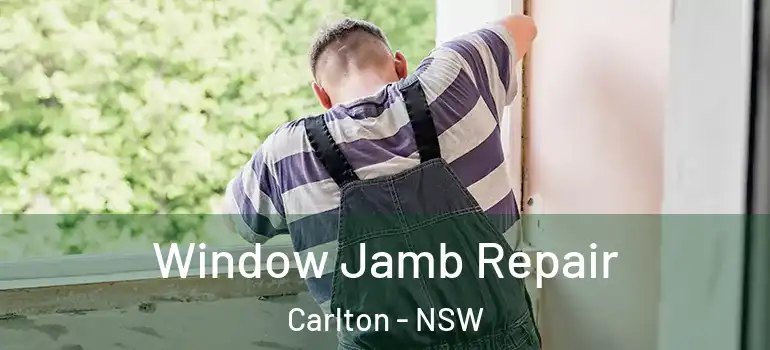 Window Jamb Repair Carlton - NSW