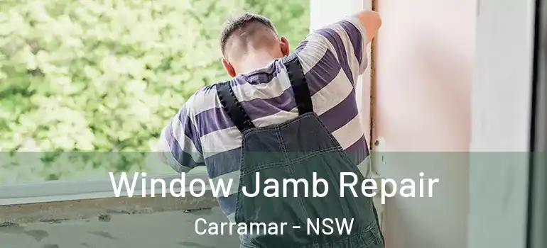 Window Jamb Repair Carramar - NSW