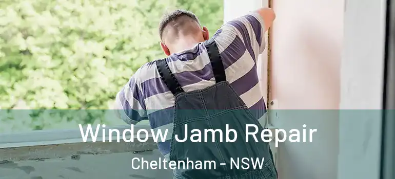 Window Jamb Repair Cheltenham - NSW