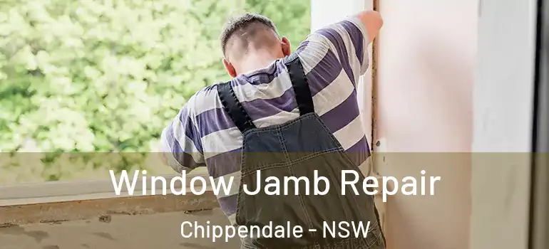 Window Jamb Repair Chippendale - NSW
