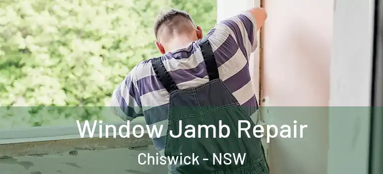 Window Jamb Repair Chiswick - NSW