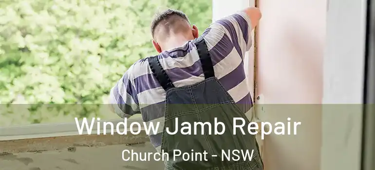  Window Jamb Repair Church Point - NSW