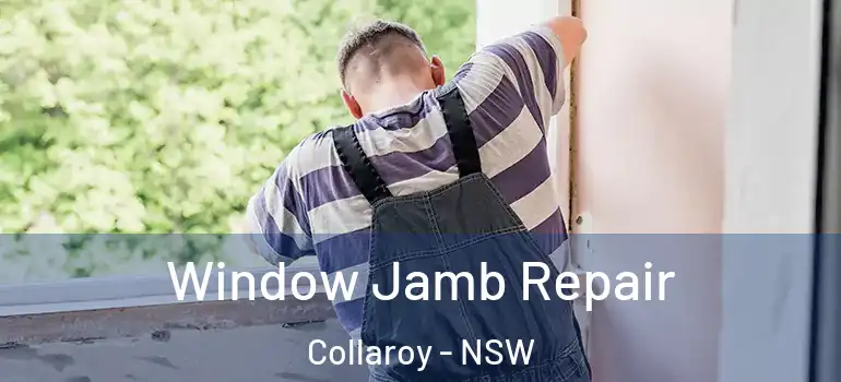 Window Jamb Repair Collaroy - NSW