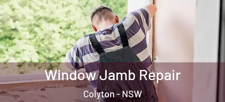 Window Jamb Repair Colyton - NSW