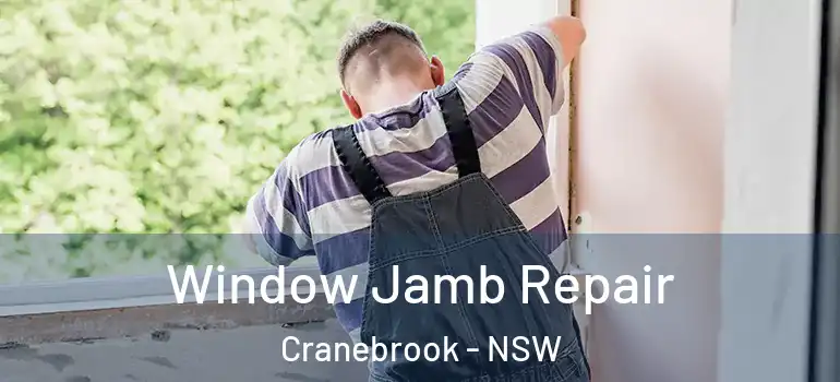 Window Jamb Repair Cranebrook - NSW