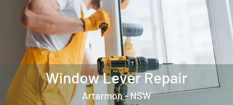 Window Lever Repair Artarmon - NSW