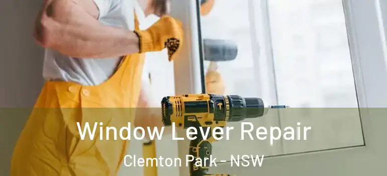 Window Lever Repair Clemton Park - NSW