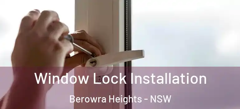 Window Lock Installation Berowra Heights - NSW