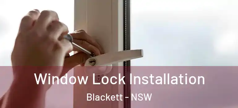 Window Lock Installation Blackett - NSW