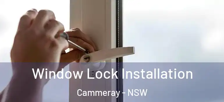 Window Lock Installation Cammeray - NSW