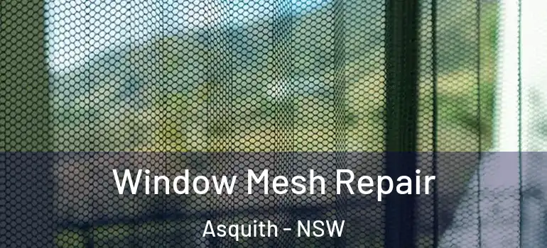  Window Mesh Repair Asquith - NSW