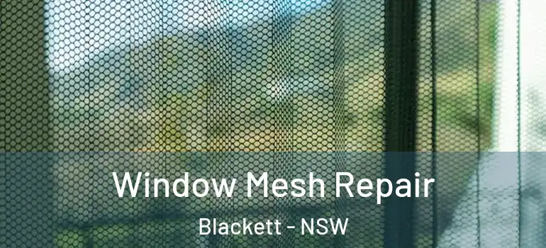 Window Mesh Repair Blackett - NSW