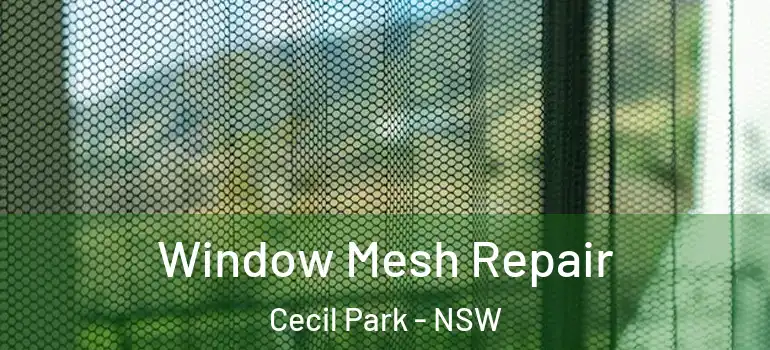  Window Mesh Repair Cecil Park - NSW
