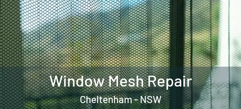  Window Mesh Repair Cheltenham - NSW