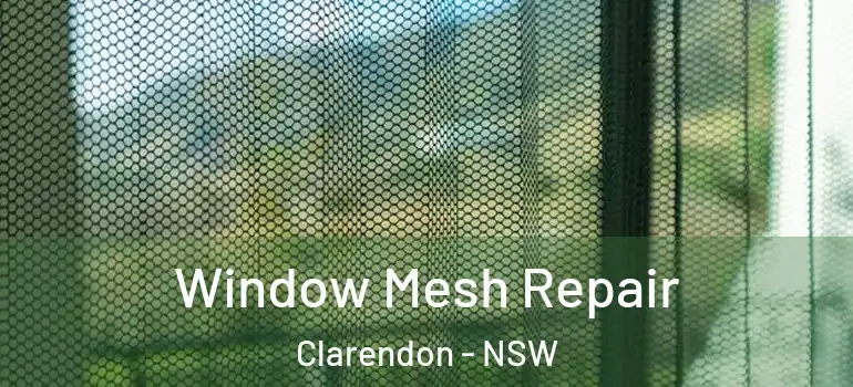 Window Mesh Repair Clarendon - NSW