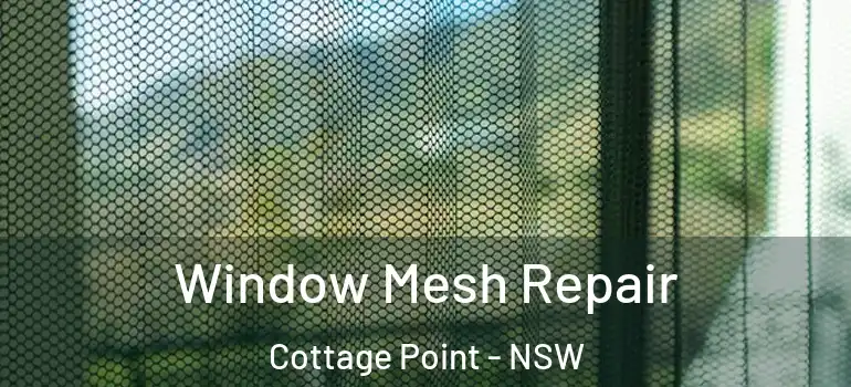 Window Mesh Repair Cottage Point - NSW