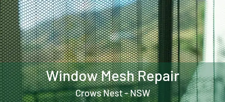 Window Mesh Repair Crows Nest - NSW