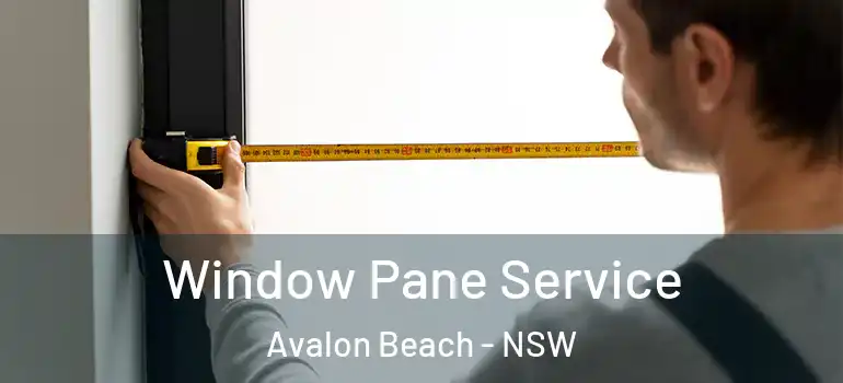 Window Pane Service Avalon Beach - NSW