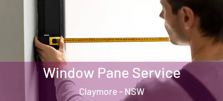 Window Pane Service Claymore - NSW