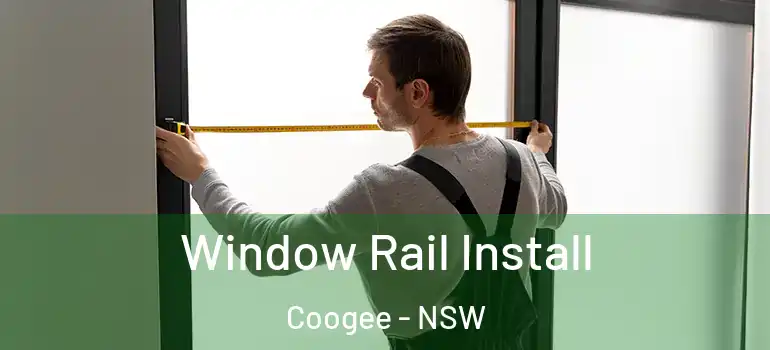 Window Rail Install Coogee - NSW