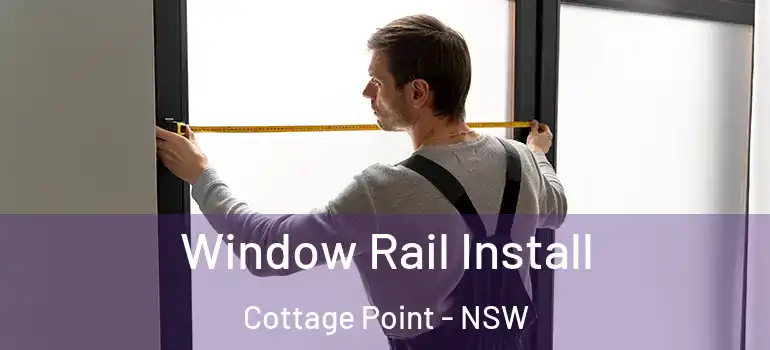 Window Rail Install Cottage Point - NSW
