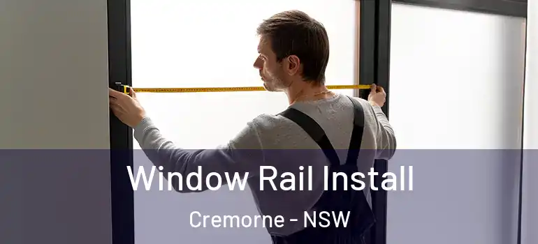  Window Rail Install Cremorne - NSW