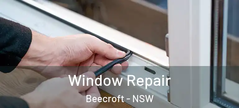 Window Repair Beecroft - NSW