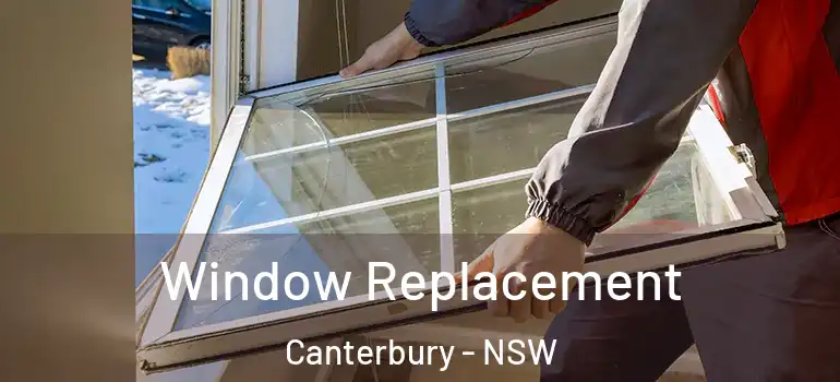  Window Replacement Canterbury - NSW