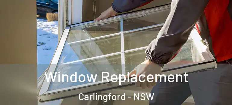 Window Replacement Carlingford - NSW