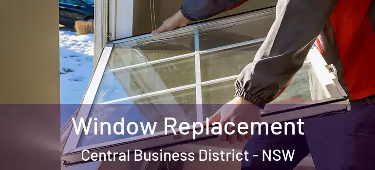 Window Replacement Central Business District - NSW