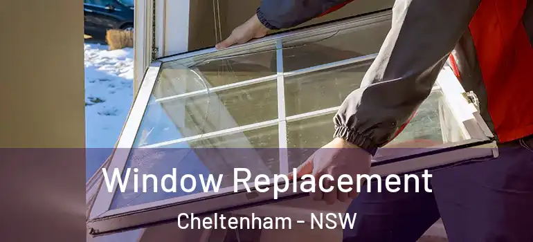 Window Replacement Cheltenham - NSW