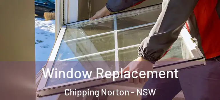 Window Replacement Chipping Norton - NSW