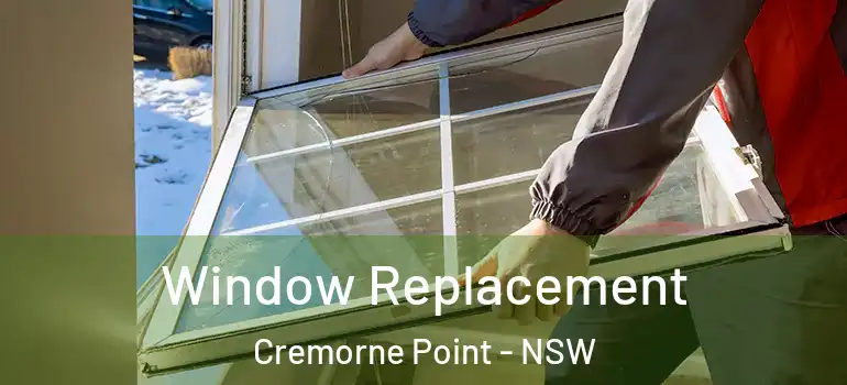 Window Replacement Cremorne Point - NSW