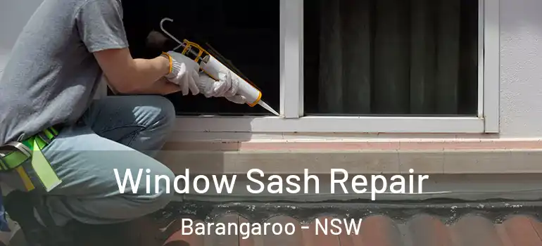 Window Sash Repair Barangaroo - NSW