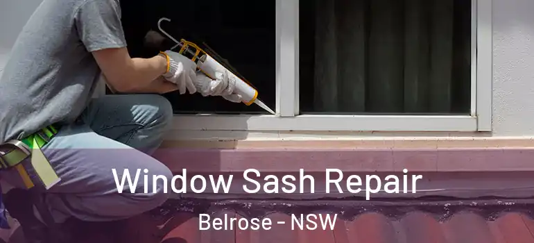 Window Sash Repair Belrose - NSW
