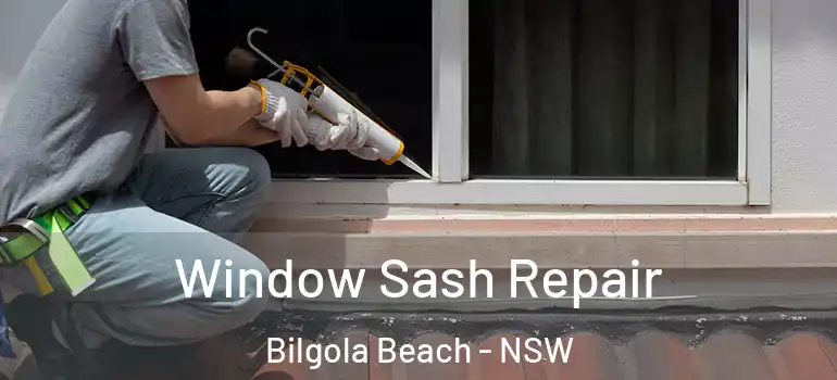 Window Sash Repair Bilgola Beach - NSW