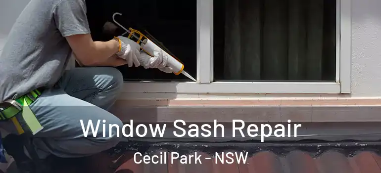 Window Sash Repair Cecil Park - NSW