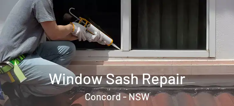 Window Sash Repair Concord - NSW