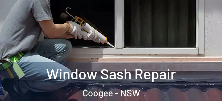 Window Sash Repair Coogee - NSW