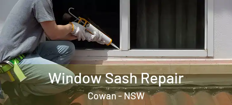  Window Sash Repair Cowan - NSW